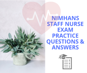 nimhans staff nurse exam practice questions