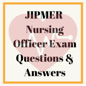 Jipmer nursing officer exam questions