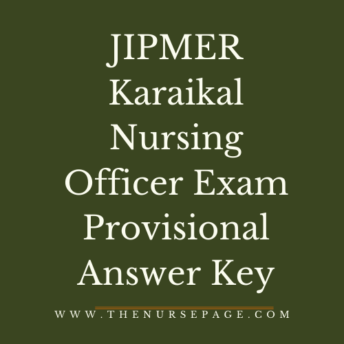 JIPMER Karaikal Nursing Officer Exam 2020 Provisional Answer Key