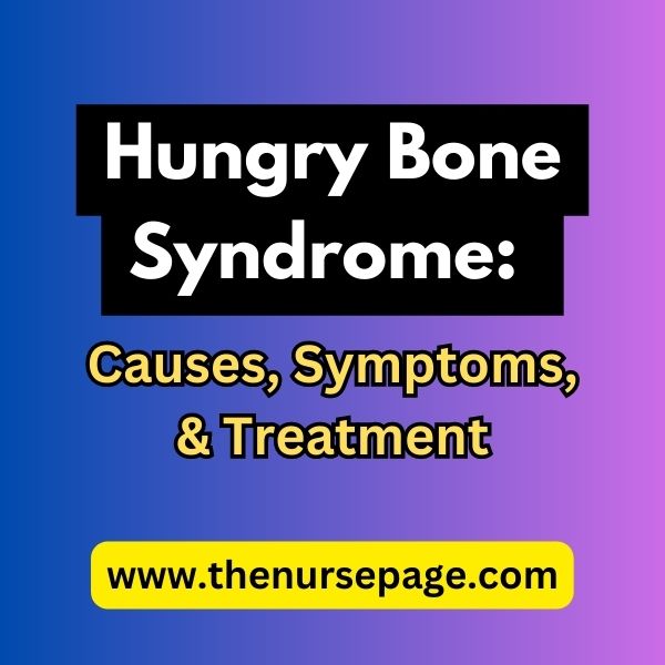Unraveling the Mystery of Hungry Bone Syndrome in 2023: Causes, Symptoms, and Treatment
