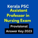 Kerala PSC Assistant Professor in Nursing Exam Provisional Answer Key 2023