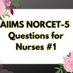AIIMS NORCET Questions for Nurses