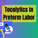 Tocolytics for Preterm Labor