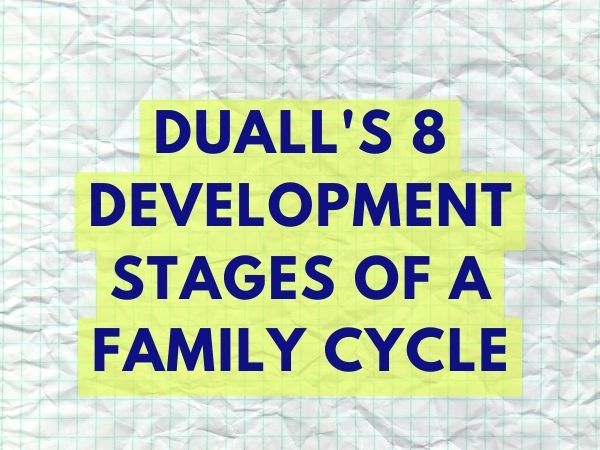 Understanding Duall’s 8 Development Stages of a Family Cycle: A Comprehensive Guide