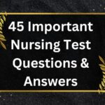 Important Nursing Test Questions and Answers